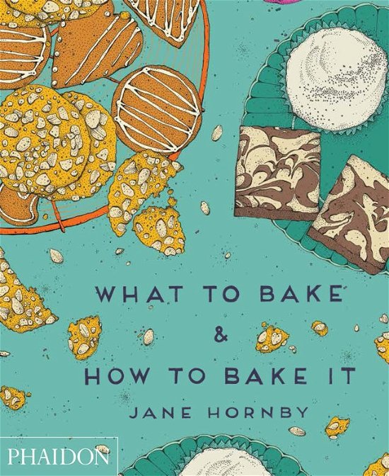 Cover for Jane Hornby · What to Bake &amp; How to Bake It (Innbunden bok) (2014)
