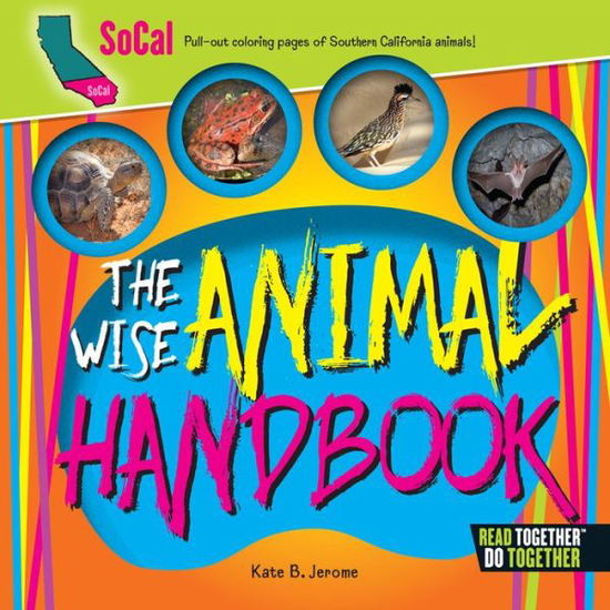 Cover for Kate B. Jerome · Wise Animal Handbook SoCal, The (Hardcover Book) (2017)