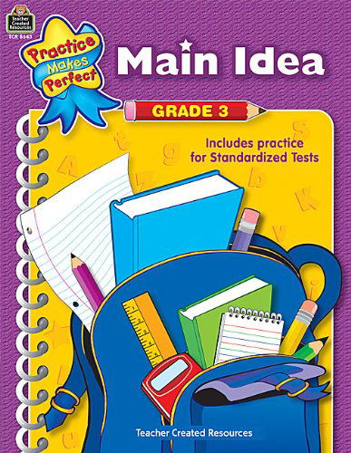 Cover for Melissa Hart · Main Idea Grade 3 (Practice Makes Perfect (Teacher Created Materials)) (Paperback Book) (2004)