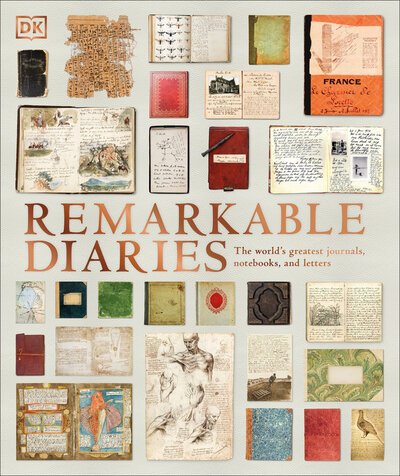 Cover for Dk · Remarkable Diaries: The World's Greatest Diaries, Journals, Notebooks, &amp; Letters - DK Great (Gebundenes Buch) (2020)