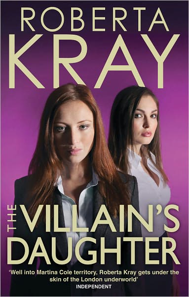 Cover for Roberta Kray · The Villain's Daughter (Pocketbok) (2010)