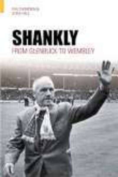 Cover for Phil Thompson · Shankly: From Glenbuck To Wembley (Paperback Book) (2004)