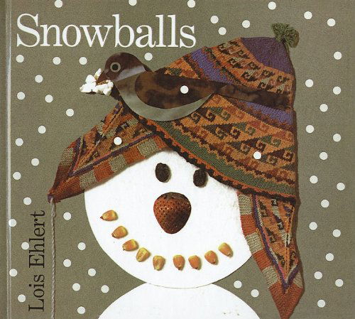 Cover for Lois Ehlert · Snowballs (Hardcover Book) (1999)