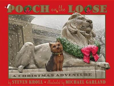 Cover for Steven Kroll · Pooch on the Loose: A Christmas Adventure (Paperback Book) (2013)