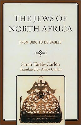 Cover for Sarah Taieb-Carlen · The Jews of North Africa: From Dido to De Gaulle (Paperback Book) (2010)