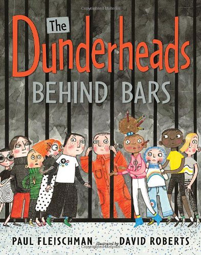 The Dunderheads Behind Bars - Paul Fleischman - Książki - Candlewick - 9780763645434 - 10 kwietnia 2012