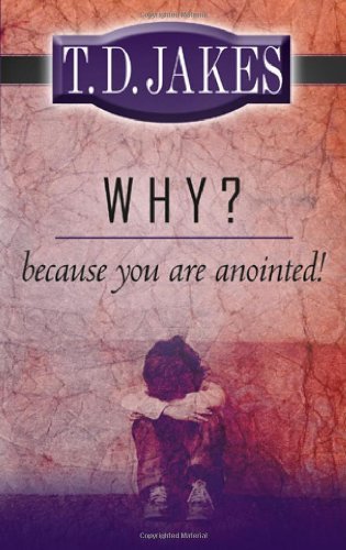 Cover for T. D. Jakes · Why? Because You Are Anointed (Paperback Book) (2008)