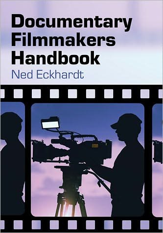 Cover for Ned Eckhardt · Documentary Filmmakers Handbook (Paperback Book) (2011)