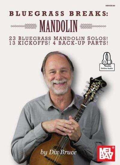 Cover for Dix Bruce · Bluegrass Breaks : Mandolin : 23 Bluegrass Mandolin Solos, 13 Kickoffs and 4 Back-Up Parts (Paperback Book) (2016)