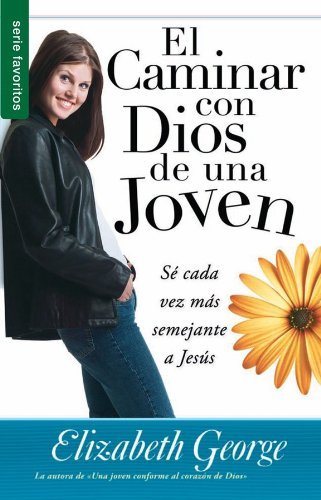 Cover for Elizabeth · Caminar Con Dios De Una Joven, El // a Young Woman's Walk with God (Serie Favoritos) (Spanish Edition) (Paperback Book) [Spanish edition] (2013)