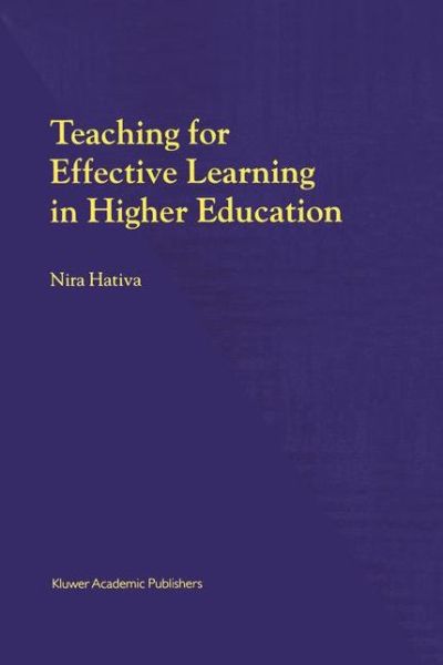 Cover for N. Hativa · Teaching for Effective Learning in Higher Education (Paperback Bog) [Softcover reprint of the original 1st ed. 2001 edition] (2001)
