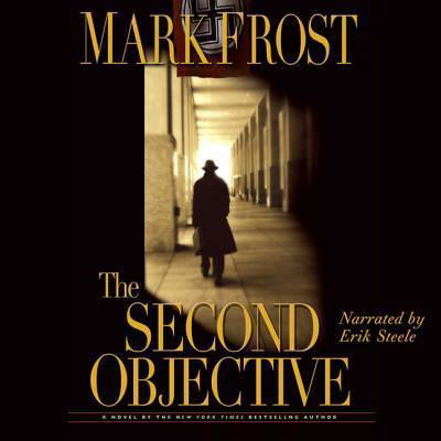 The Second Objective Lib/E - Mark Frost - Musik - Blackstone Publishing - 9780792748434 - 1 maj 2007