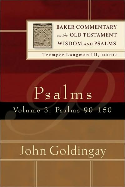 Psalms: Psalms 90-150 - Baker Commentary on the Old Testament Wisdom and Psalms - John Goldingay - Książki - Baker Publishing Group - 9780801031434 - 1 listopada 2008