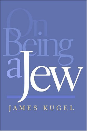 Cover for Kugel, James (Harry Starr Professor of Classical, Modern Jewish, and Hebrew Literature, Harvard University) · On Being a Jew (Taschenbuch) (1998)