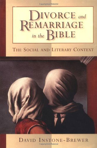 Cover for David Instone-Brewer · Divorce and Remarriage in the Bible: The Social and Literary Context (Taschenbuch) (2002)