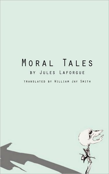 Cover for Jules Laforgue · Moral Tales (Paperback Book) (1985)