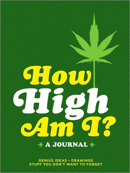 Cover for Chronicle Books · How High Am I? Journal (MISC) (2010)