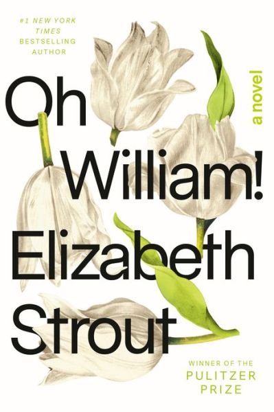 Cover for Elizabeth Strout · Oh William!: A Novel (Inbunden Bok) (2021)