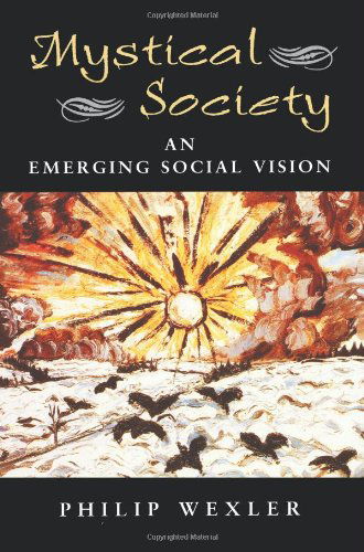 Cover for Philip Wexler · Mystical Society: An Emerging Social Vision (Paperback Book) (2000)