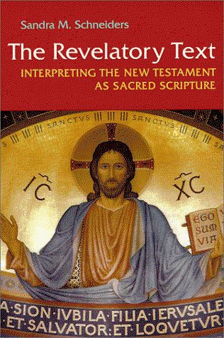 Cover for Sandra M. Schneiders · The Revelatory Text: Interpreting the New Testament as Sacred Scripture, Second Edition (Paperback Book) [Second Edition,New edition] (1999)