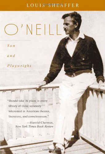 Cover for Louis Scheaffer · O'Neill: Son and Playwright - O'Neill (Pocketbok) (2002)