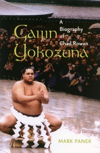 Cover for Mark Panek · Gaijin Yokozuna: a Biography of Chad Rowan (A Latitude 20 Book) (Paperback Book) (2006)