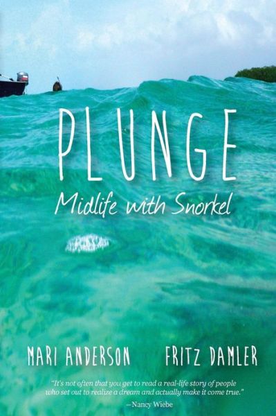 Cover for Mari Anderson · Plunge: Midlife with Snorkel (Paperback Book) (2014)