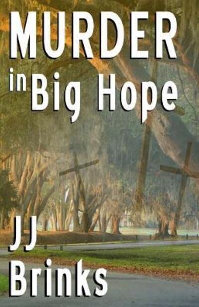 Cover for JJ Brinks · Murder in Big Hope (Paperback Bog) (2015)