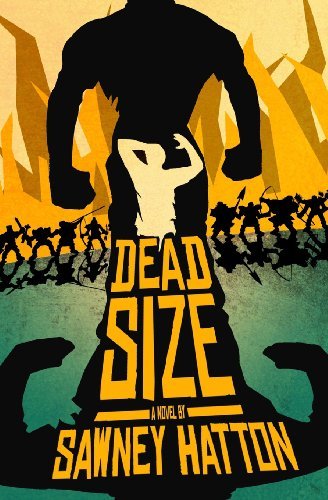 Dead Size - Sawney Hatton - Books - Mega Thump Publishing - 9780988644434 - July 30, 2013