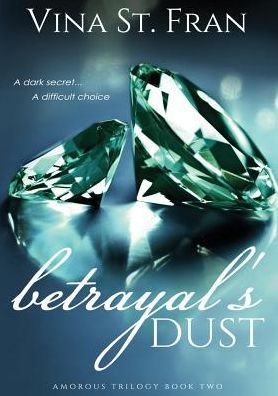 Cover for Vina St Fran · Betrayal's Dust (Paperback Book) (2015)