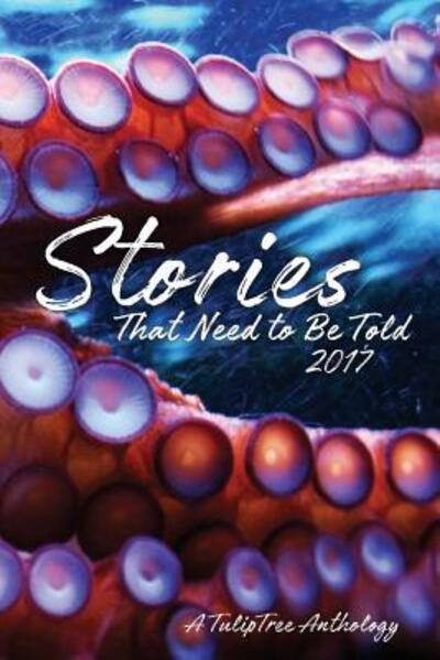 Cover for Stories That Need to Be Told 2017 (Paperback Book) (2017)