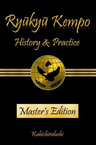 Ryukyu Kempo - Kubichiridushi - Bøger - Stirling Bridge Publications - 9780998065434 - 25. november 2017