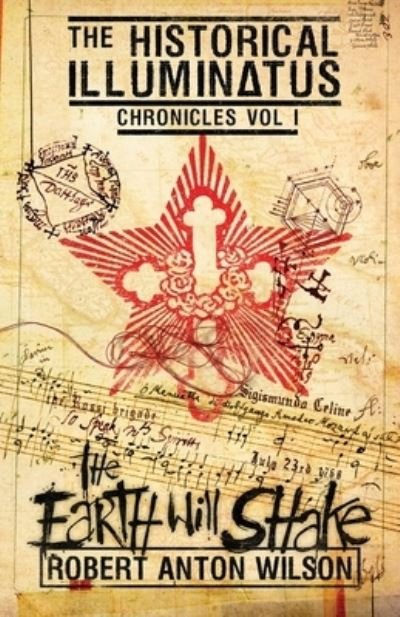 Cover for Robert Anton Wilson · The Earth Will Shake: Historical Illuminatus Chronicles Volume 1 - Historical Illuminatus Chronicles (Paperback Bog) (2018)