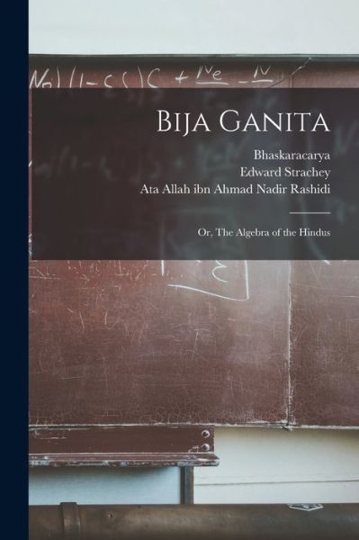 Cover for Edward Strachey · Bija Ganita (Paperback Book) (2021)