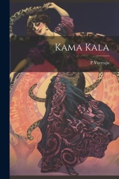 Cover for Pveerraju Pveerraju · Kama Kala (Book) (2023)