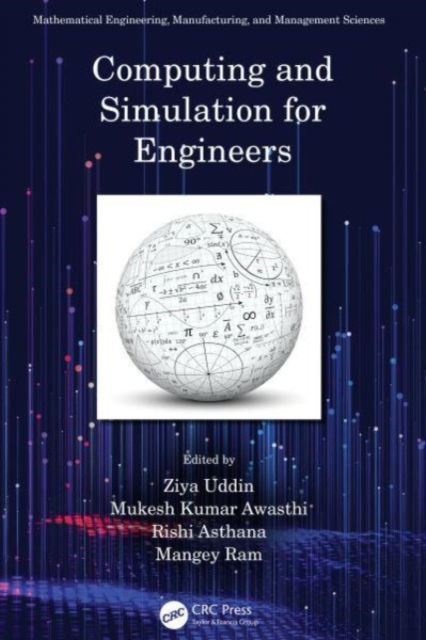 Computing and Simulation for Engineers - Mathematical Engineering, Manufacturing, and Management Sciences (Paperback Book) (2024)