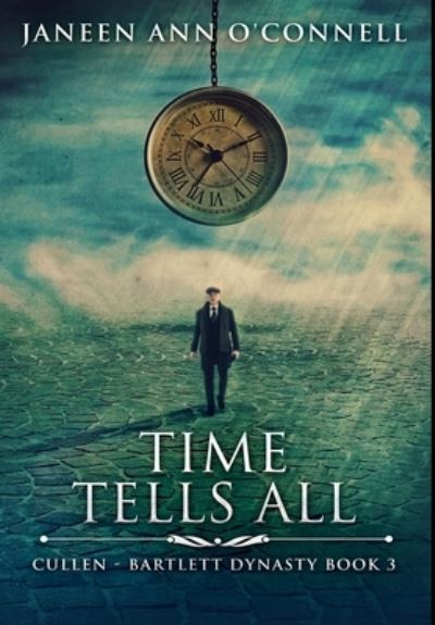 Cover for Janeen Ann O'Connell · Time Tells All (Hardcover Book) (2021)