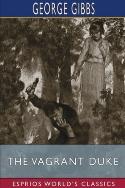 Cover for George Gibbs · The Vagrant Duke (Esprios Classics) (Paperback Book) (2024)