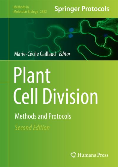 Plant Cell Division: Methods and Protocols - Methods in Molecular Biology - - Books - Springer-Verlag New York Inc. - 9781071617434 - October 28, 2021