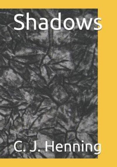 Cover for C J Henning · Shadows (Paperback Book) (2019)