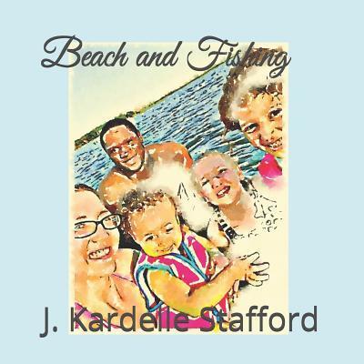 Cover for J Kardelle Stafford · Beach and Fishing (Paperback Book) (2019)