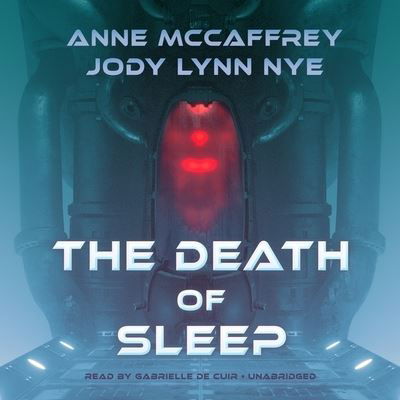 The Death of Sleep - Anne McCaffrey - Muzyka - Skyboat Media - 9781094164434 - 13 października 2020