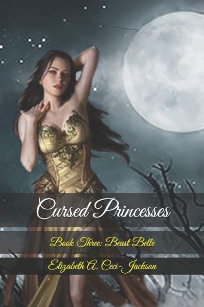 Cover for Elizabeth a Ceci-Jackson · Cursed Princesses (Paperback Book) (2019)