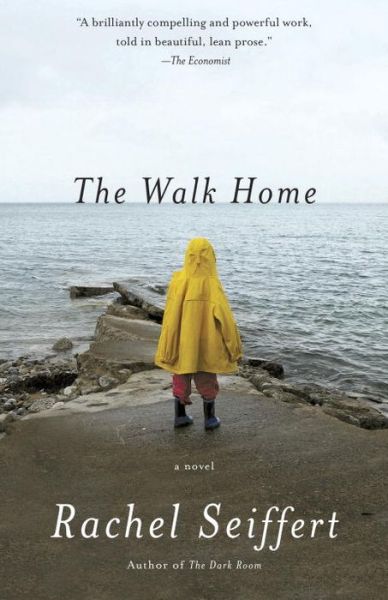 Cover for Rachel Seiffert · The Walk Home: a Novel (Vintage International) (Paperback Book) (2015)