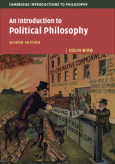 Cover for Bird, Colin (University of Virginia) · An Introduction to Political Philosophy - Cambridge Introductions to Philosophy (Hardcover Book) [2 Revised edition] (2019)