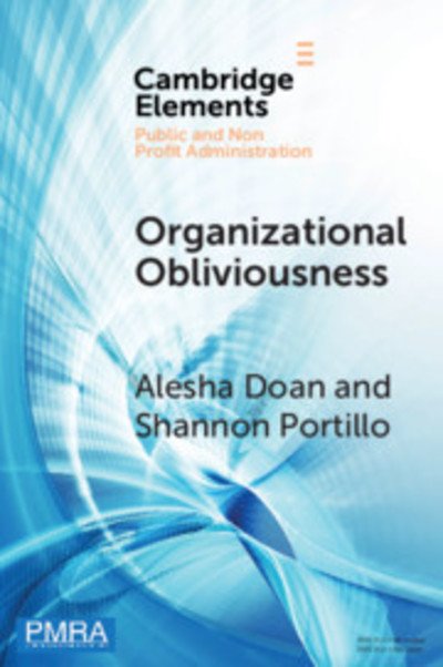 Cover for Doan, Alesha (University of Kansas) · Organizational Obliviousness: Entrenched Resistance to Gender Integration in the Military - Elements in Public and Nonprofit Administration (Pocketbok) (2019)