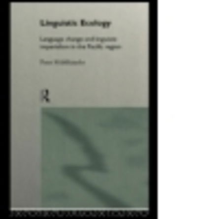 Linguistic Ecology: Language Change and Linguistic Imperialism in the Pacific Region - The Politics of Language - Peter Muhlhausler - Książki - Taylor & Francis Ltd - 9781138868434 - 8 maja 2015