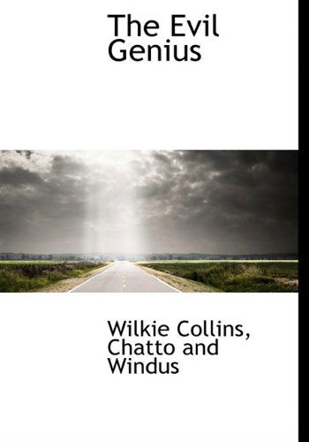 Cover for Wilkie Collins · The Evil Genius (Hardcover Book) (2010)