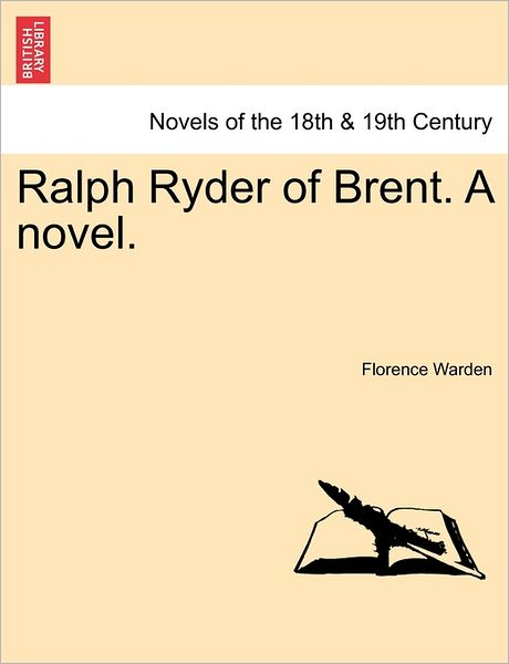 Cover for Florence Warden · Ralph Ryder of Brent. a Novel. (Paperback Book) (2011)