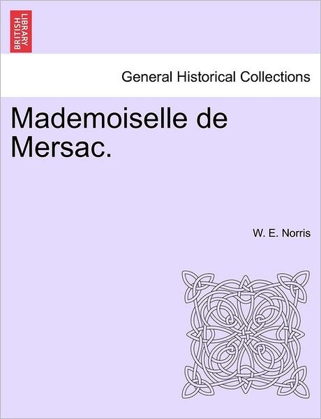 Cover for W E Norris · Mademoiselle De Mersac. (Taschenbuch) (2011)